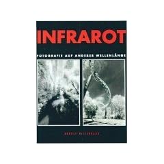 Infrarot. Fotografie auf anderer Wellenl�nge