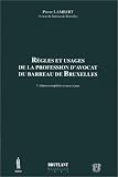 Revue Emile Bruylant  / Règles et usages de la profession d'avocat du barreau de Bruxelles, 3e édition