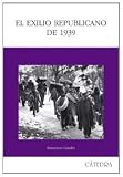 El exilio republicano de 1939 / The 1939 Republican exile (Historia Serie Mayor) (Spanish Edition)