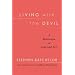 Living With the Devil: A Meditation on Good and Evil