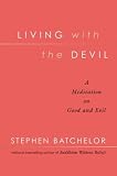 Living With the Devil: A Meditation on Good and Evil