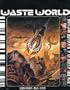 Waste World: Roleplaying in a Savage Future