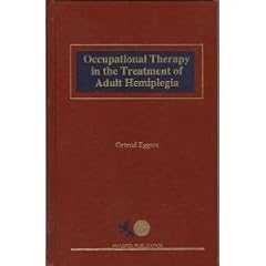 Occupational Therapy in the Treatment of Adult Hemiplegia by 