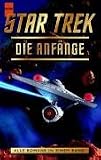 Star Trek. Die Anfaenge. Alle Romane in einem Band.