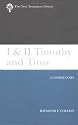 1 & 2 Timothy and Titus: A Commentary (New Testament Library)
