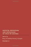 Growth, nutrition and metabolism of cells in culture