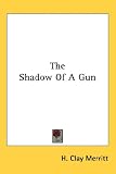 The Shadow Of A Gun