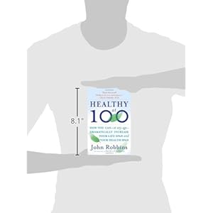 Healthy at 100: The Scientifically Proven Secrets of the World's Healthiest and Longest-Lived Peoples