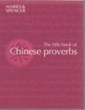 The little book of Chinese proverbs
