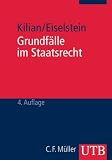Produkt-Bild: Grundf&auml;lle im Staatsrecht: Ein methodischer Kurs zur Einf&uuml;hrung in das &Ouml;ffentliche Recht (Uni-Taschenb&uuml;cher M)