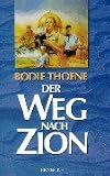 Der Weg nach Zion - Bodie Thoene