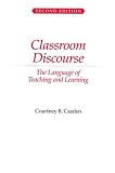 Classroom Discourse: The Language of Teaching and Learning