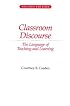 Classroom Discourse: The Language of Teaching and Learning
