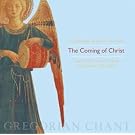 The Coming of Christ - Gregorian chant for Advent and Christmas