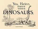 Yes, Helen, There Were Dinosaurs: The Story of a Jurassic Time Trip