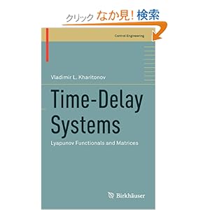 【クリックでお店のこの商品のページへ】Time-Delay Systems: Lyapunov Functionals and Matrices (Control Engineering): Vladimir Kharitonov: 洋書