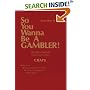 So You Wanna Be a Gambler!: Craps (Learn How to Win)