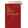 So You Wanna Be a Gambler!: Craps (Learn How to Win)