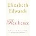 Resilience: Reflections on the Burdens and Gifts of Facing Life's Adversities (Hardcover)