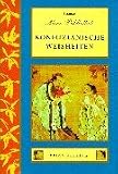 Konfuzianische Weisheiten - Brian Bocking
