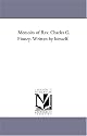 Memoirs of Rev. Charles G. Finney. Written by himself.