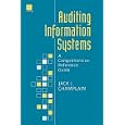 Auditing Information Systems: A Comprehensive Reference Guide