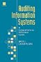 Auditing Information Systems: A Comprehensive Reference Guide