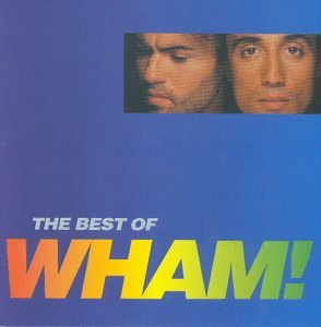 Wham_ - The Best of Wham! - Zortam Music