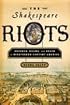 The Shakespeare Riots: Revenge, Drama, and Death in Nineteenth-Century America