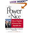 The Power of Nice: How to Negotiate So Everyone Wins-Especially You!