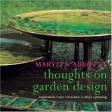 Thoughts on Garden Design: Inspiration, Style, Structure, Colour, Planting