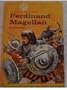 A world explorer: Ferdinand Magellan (World explorer books)
