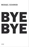 Produkt-Bild: Bye Bye: Michael Schirner