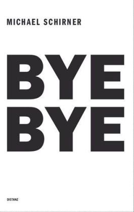 Produkt-Bild: Bye Bye: Michael Schirner