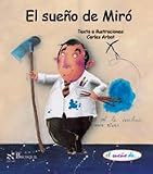 El sueno de Miro/ Miro's Dream (El Sueno De.../ the Dream of...) (Spanish Edition)