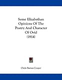 Some Elizabethan Opinions Of The Poetry And Character Of Ovid (1914)