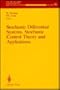 Stochastic Differential Systems, Stochastic Control Theory and Applications: Proceedings of a Workshop, held at IMA, June 9-19, 1986 (The IMA Volumes in Mathematics and its Applications)