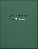 John Stezaker : marriage