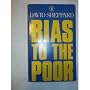 Bias to the Poor (Hodder Christian paperbacks)