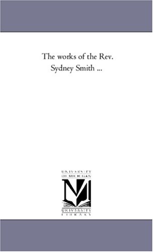 The works of the Rev. Sydney Smith ...