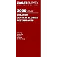 Zagatsurvey 2000 Orlando, Central Florida Restaurants (Zagatsurvey: Orlando/Central Florida Restaurants)