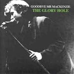 Goodbye Mr Mackenzie_LP_Glory Hole