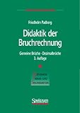 Didaktik der Bruchrechnung (Mathematik Primar- und Sekundarstufe) - Friedhelm Padberg