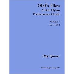 Olof's Files: v. 7: A Bob Dylan Performance Guide: Volume 7: 1991-1992 (Bob Dylan all alone on a shelf)