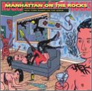 Manhattan on the Rocks