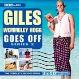 Giles Wemmbley-Hogg: Goes Off: Series 2 (BBC Audio)