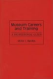 Review Greenwood Press  / Museum Careers and Training: A Professional Guide