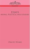 Essays: Moral, Political and Literary