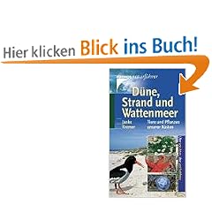 D�ne, Strand und Wattenmeer: Tiere und Pflanzen unserer K�sten. �ber 300 Arten