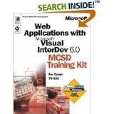 Web Applications With Microsoft® Visual Interdev® 6.0 Mcsd Training Kit For Exam 70-152